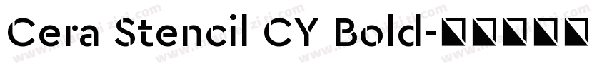 Cera Stencil CY Bold字体转换